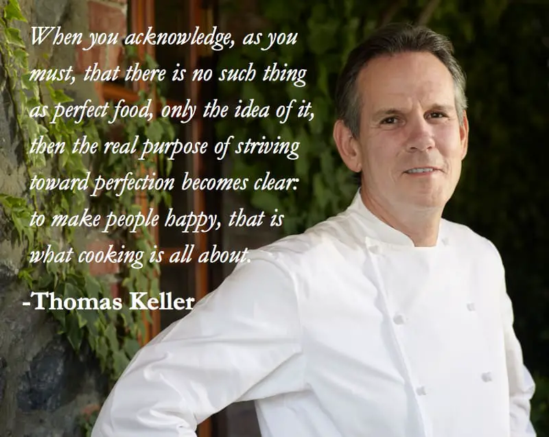 Thomas Keller quote about making people happy with food