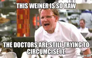 Gordon Ramsay meme - raw wiener